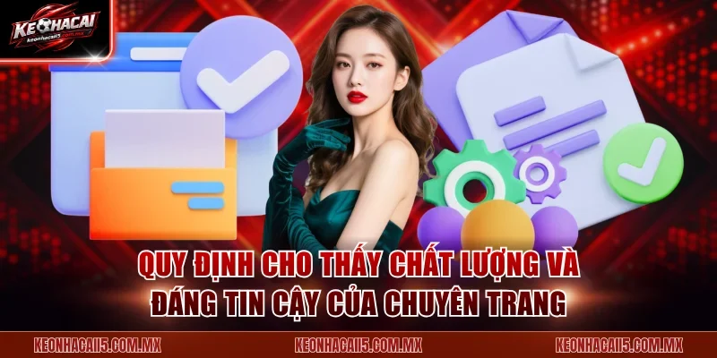 Quy định cho thấy chất lượng và đáng tin cậy của chuyên trang